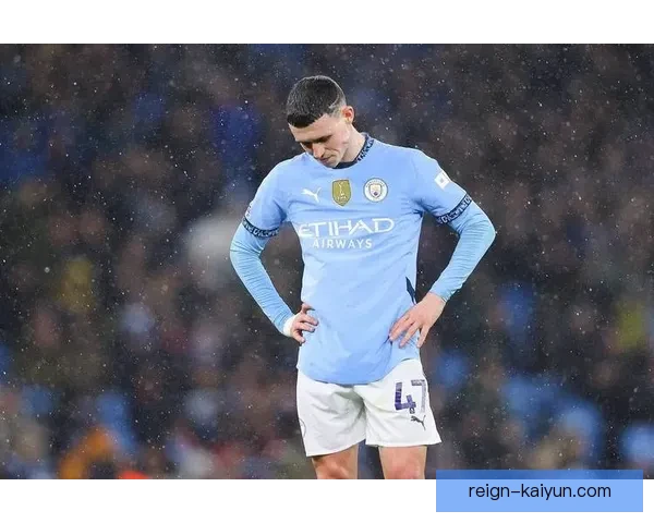 福登持续提升，曼城中场新宠儿状态回暖备受期待